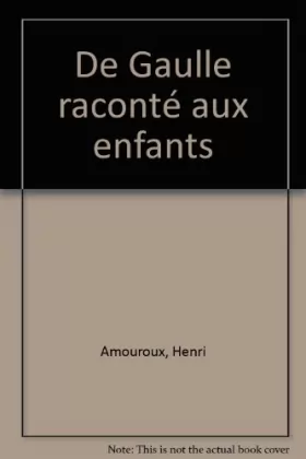 Couverture du produit · De Gaulle raconté aux enfants