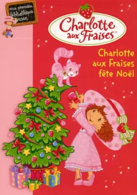 Couverture du produit · Charlotte aux Fraises, Tome 6 : Charlotte aux Fraises fête Noël