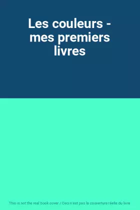 Couverture du produit · Les couleurs - mes premiers livres