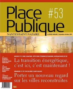 Couverture du produit · Place Publique Nantes Saint-Nazaire N 53 : la Transition Énergétique