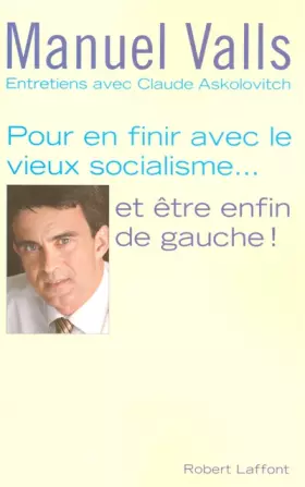 Couverture du produit · Pour en finir avec le vieux socialisme... et être enfin de gauche !