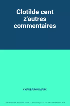 Couverture du produit · Clotilde cent z'autres commentaires