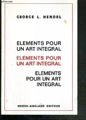 Couverture du produit · Éléments pour un art intégral (Collection La Ligne brisée)