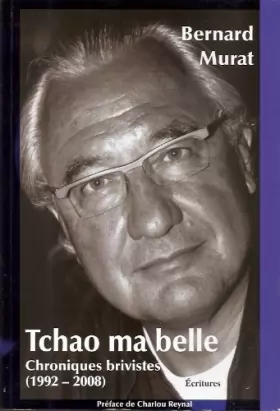 Couverture du produit · Tchao ma belle - Chroniques brivistes (1992-2008)