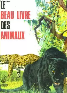 Couverture du produit · Le Beau Livre des Animaux.