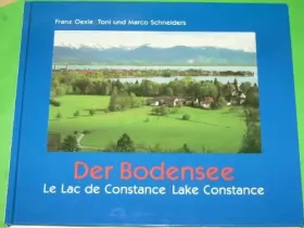 Couverture du produit · Der Bodensee  Le Lac de Constance Text: Franz Oexle. Fotogr.: Toni und Marco...