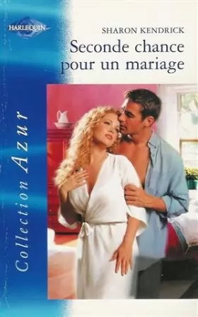 Couverture du produit · Seconde chance pour un mariage : Collection : Harlequin azur n° 2237