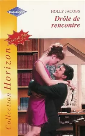 Couverture du produit · Drôle de rencontre : Collection : Harlequin horizon n° 1935