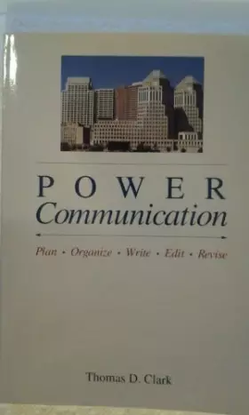 Couverture du produit · Power Communication: Plan, Organize, Write, Edit, Revise
