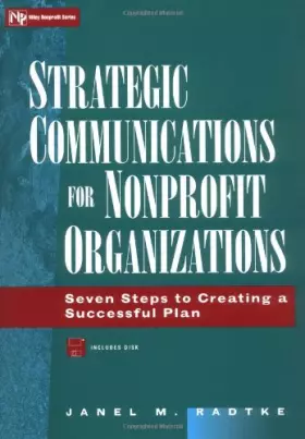 Couverture du produit · Strategic Communications for Nonprofit Organizations: Seven Steps to Creating a Successful Plan