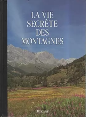 Couverture du produit · La Vie Secrète Des Montagnes