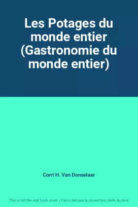 Couverture du produit · Les Potages du monde entier (Gastronomie du monde entier)