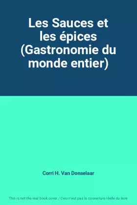 Couverture du produit · Les Sauces et les épices (Gastronomie du monde entier)