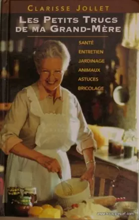 Couverture du produit · Les petits trucs de ma grand-mère. santé, entretien, jardinage, animaux, astuces, bricolage
