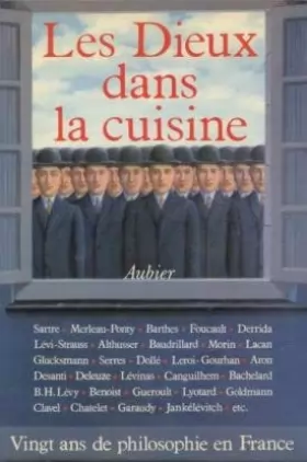 Couverture du produit · Les dieux dans la cuisine : vingt ans de philosophie en France