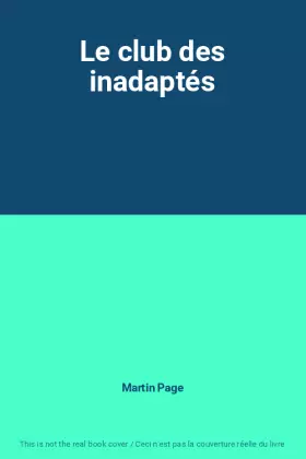 Couverture du produit · Le club des inadaptés