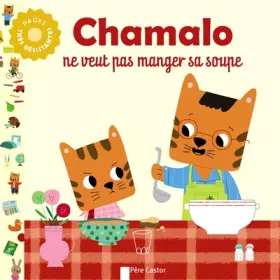Couverture du produit · Chamalo ne veut pas manger sa soupe
