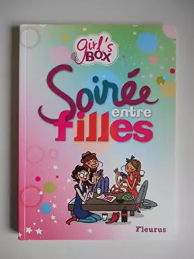 Couverture du produit · Girl's Box Soirée entre filles/ Jouhanneau, Sophie / Réf43552