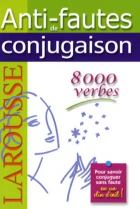 Couverture du produit · Anti-fautes de conjugaison: 8 000 verbes