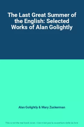 Couverture du produit · The Last Great Summer of the English: Selected Works of Alan Golightly