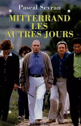 Couverture du produit · Mitterrand, les autres jours