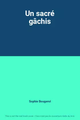 Couverture du produit · Un sacré gâchis