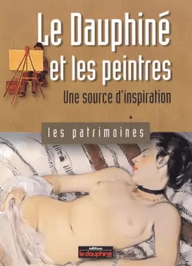 Couverture du produit · Le Dauphiné et les peintres: Une source d'inspiration