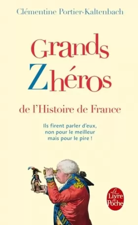 Couverture du produit · Grands Zhéros de l'Histoire de France