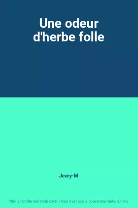 Couverture du produit · Une odeur d'herbe folle