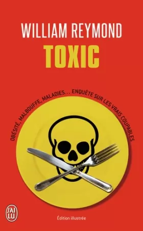 Couverture du produit · Toxic : Obésité, malbouffe, maladies... Enquête sur les vrais coupables
