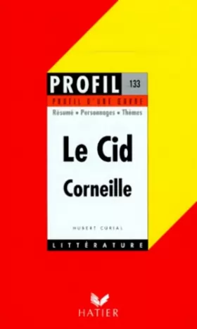 Couverture du produit · Le Cid, Corneille : Résumé, personnages, thèmes