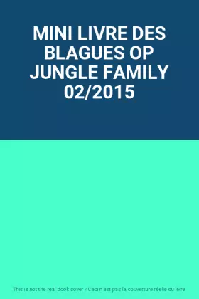 Couverture du produit · MINI LIVRE DES BLAGUES OP JUNGLE FAMILY 02/2015