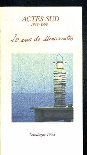 Couverture du produit · Catalogue actes sud 1978-1998, 20 ans de decouvertes