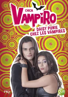 Couverture du produit · 8. Chica Vampiro : Daisy punie chez les vampires (8)