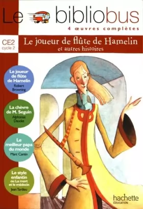 Couverture du produit · Le Bibliobus N° 8 CE2 - Le Joueur de flûte de Hamelin - Livre de l'élève - Ed.2005