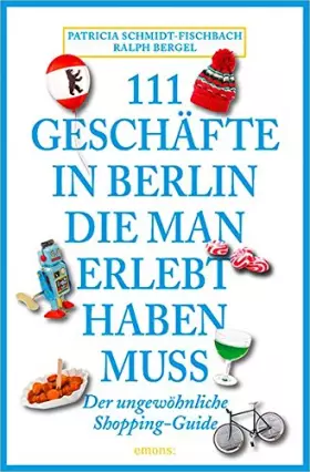 Couverture du produit · 111 Geschäfte in Berlin, die man gesehen haben muss