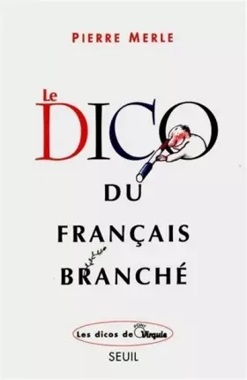 Couverture du produit · Le Dico du français branché