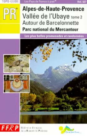 Couverture du produit · Petite Randonnée : Alpes-de-Haute-Provence, Vallée de l'Ubaye, tome 2 : autour de Barcelonnette