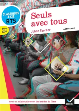 Couverture du produit · Seuls avec tous - Français BTS: anthologie 2019-2020 pour l'épreuve de culture générale et expression au BTS