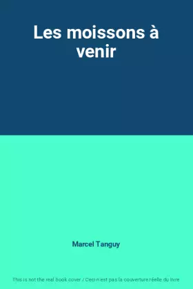 Couverture du produit · Les moissons à venir