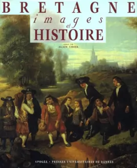 Couverture du produit · Bretagne. Images et histoire