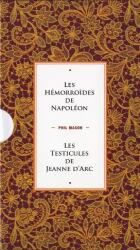 Couverture du produit · Coffret les hémorroïdes de Napoléon - suivi des testicules de Jeanne d'Arc