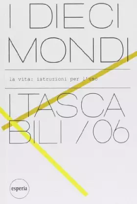 Couverture du produit · I dieci mondi. La vita: istruzioni per l'uso