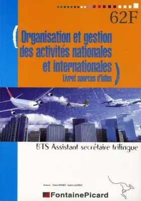 Couverture du produit · Organisation et gestion des activités nationales et internationales BTS Assistant Secrétaire Trilingue 1e et 2e années: Livret 