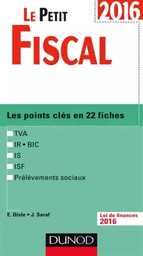Couverture du produit · Le Petit Fiscal 2016 - 13e éd. - Les points clés en 22 fiches: Les points clés en 22 fiches (2016)