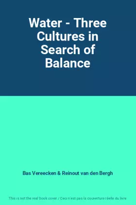 Couverture du produit · Water - Three Cultures in Search of Balance