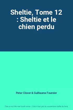 Couverture du produit · Sheltie, Tome 12 : Sheltie et le chien perdu