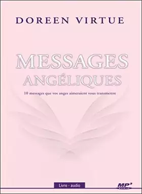 Couverture du produit · Messages angéliques - 10 messages que vos anges aimeraient vous transmettre - Livre audio CD MP3
