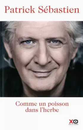 Couverture du produit · COMME UN POISSON DANS L'HERBE de Sebastien, Patrick (2013) Broché