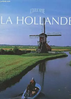 Couverture du produit · La Hollande (Autour du monde)